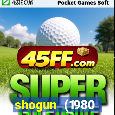 shogun (1980 dublado download)